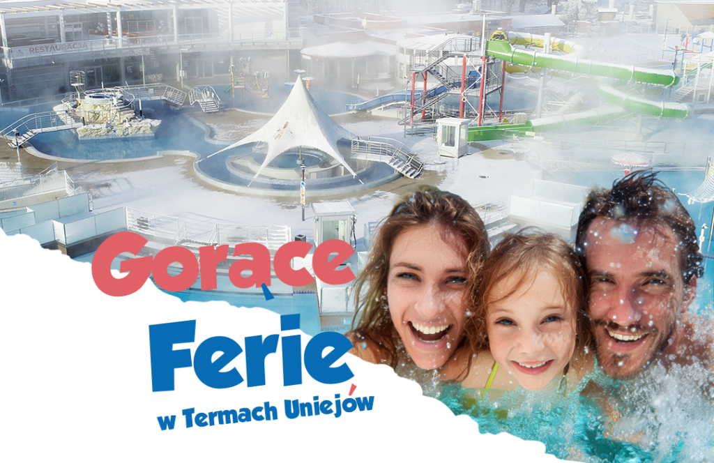 Ferie w Termach Uniejów – Gorący relaks w sercu Polski!