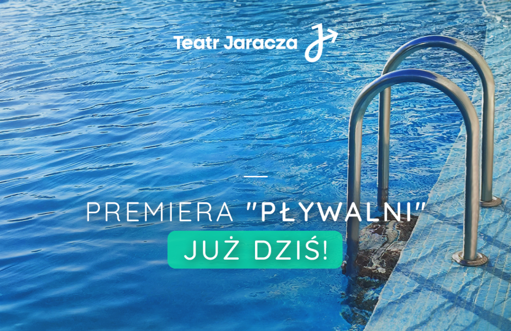 Spektakl “Pływalnia” już w Teatrze Jaracza!