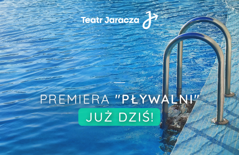Spektakl “Pływalnia” już w Teatrze Jaracza!