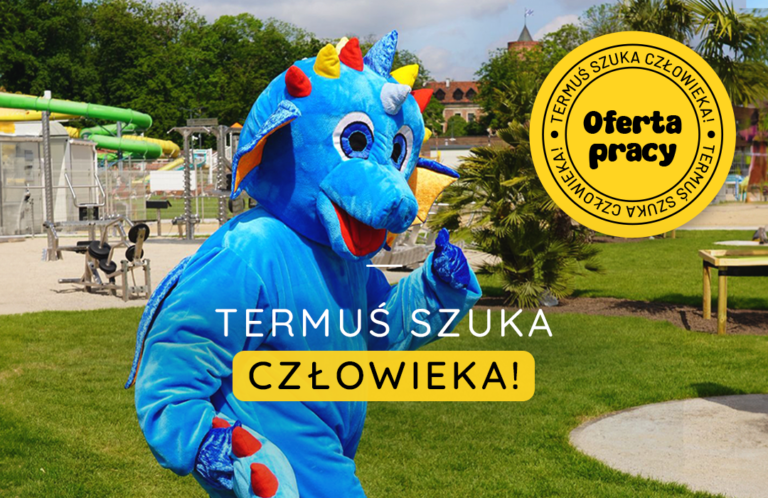 Termuś szuka człowieka! Oferta pracy w Termach Uniejów