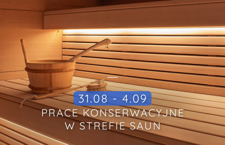 Przerwa konserwacyjna w Strefie Saun