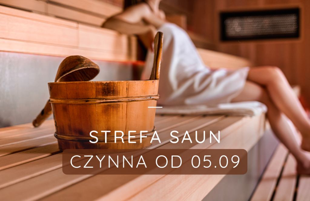 Strefa saun czynna od 5.09